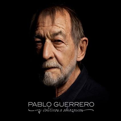 Y Volvimo a Abrazarnos - CD Audio di Pablo Guerrero