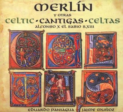 Merlin - Celtic Cantigas - CD Audio di Alfonso X el Sabio,Ensemble Musica Antigua,Eduardo Paniagua