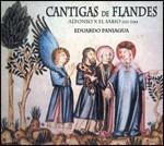 Cantigas De Flandes - CD Audio di Alfonso X el Sabio,Eduardo Paniagua