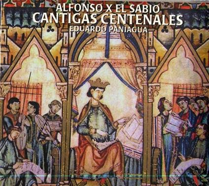 Cantigas Centenales - CD Audio di Eduardo Paniagua