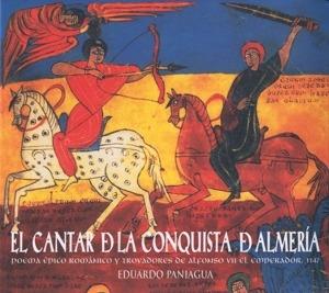 El cantar de la conquista de Almeria. - CD Audio di Eduardo Paniagua