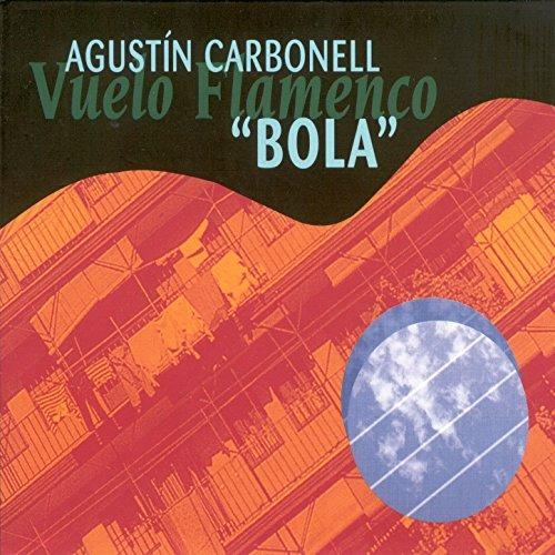 Vuelo Flamenco - CD Audio di Agustín Carbonell Bola