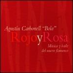 Rojo y rosa - CD Audio di Agustín Carbonell Bola