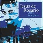 Acqui te espero - CD Audio di Jesus De Rosario