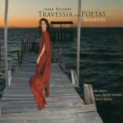 Travessia dos poetas. Rosapeixe - CD Audio di Abe Rabade,Joana Machado