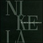 Nikela - CD Audio di Flamenco Jazz Company