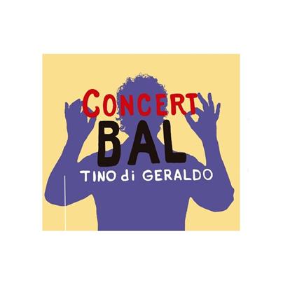 Corcent Bal - CD Audio di Tino Di Geraldo