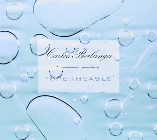 Impermeable - CD Audio di Carlos Berlanga