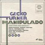 Manipulado - CD Audio di Gecko Turner