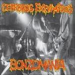 Bonzomania - Vinile LP di Cerebros Exprimidos