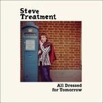 All Dressed for Tomorrow - Vinile LP di Steve Treatment