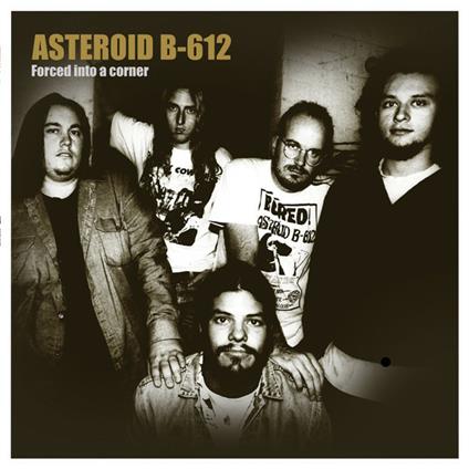 Forced Into a Corner - Vinile LP di Asteroid B-612