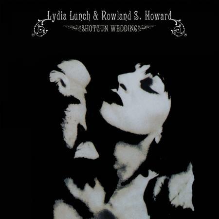 Shotgun Wedding - Vinile LP di Lydia Lunch,Rowland S. Howard