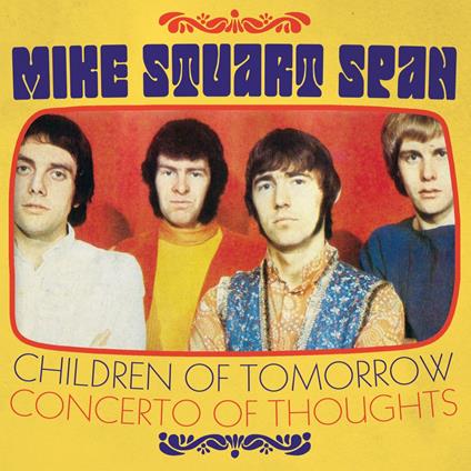 Children Of Tomorrow / Concerto Of Thoughts - Vinile 7'' di Mike Stuart Span