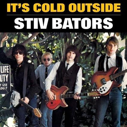 It'S Cold Outside (7") - Vinile 7'' di Stiv Bators