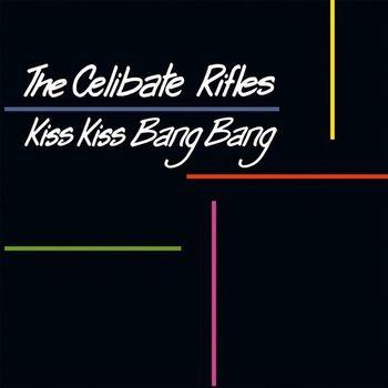 Kiss Kiss Bang Bang - Vinile LP di Celibate Rifles