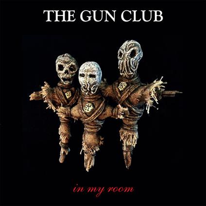 In My Room - Vinile LP di Gun Club