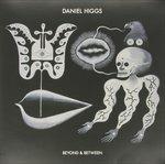 Beyond & Between - Vinile LP di Daniel Higgs