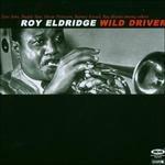Wild Driver - CD Audio di Roy Eldridge