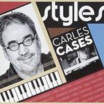 Carles Cases Styles