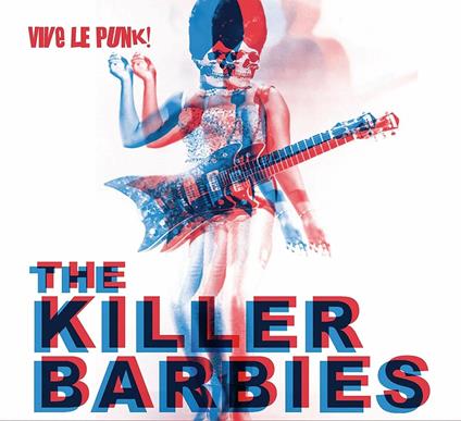 Vive le Punk - CD Audio di Killer Barbies