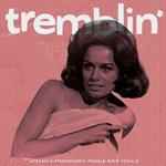 Tremblin. Steamy & Atmospheric Female R'N'B