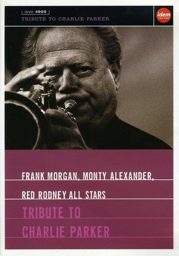 Tribute To Charlie Parker (DVD) - DVD di Frank Morgan