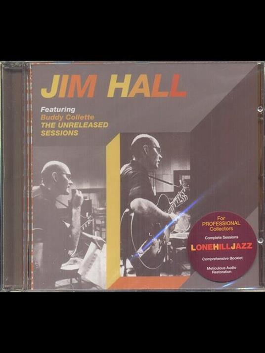 The Unreleased Sessions - CD Audio di Jim Hall - 2