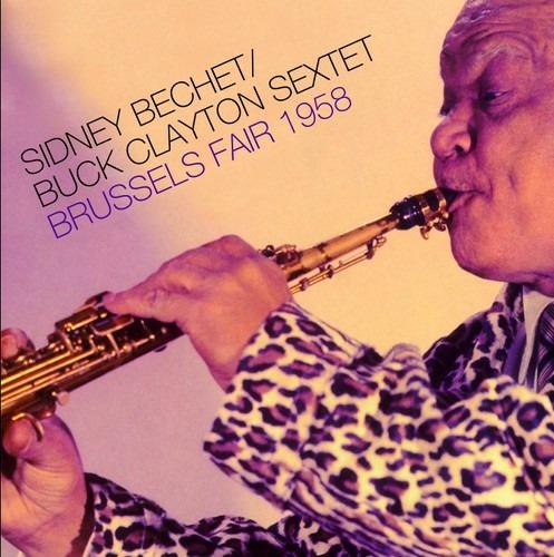 Brussels Fair 1958 - CD Audio di Sidney Bechet,Buck Clayton