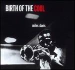 Birth of the Cool - CD Audio di Miles Davis