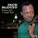 Brother Jack - Tough 'Duff - CD Audio di Jack McDuff