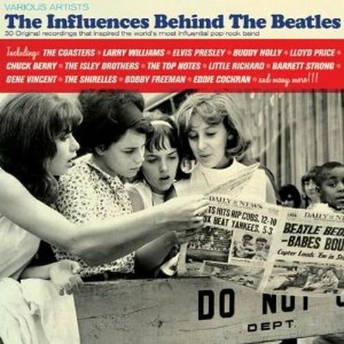 The Influences Behind the Beatles - CD Audio