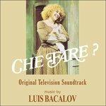 Che Fare? (Colonna sonora) - CD Audio di Luis Bacalov