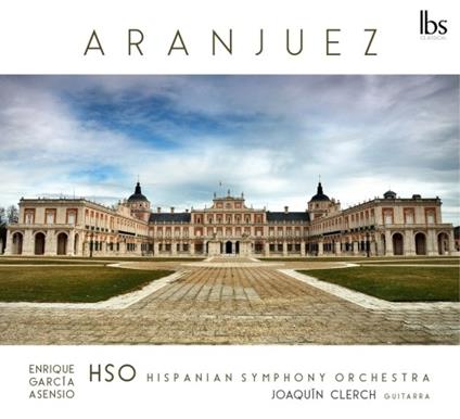 Concierto de Aranjuez - CD Audio di Joaquin Rodrigo,Juan Crisóstomo Arriaga,Joaquin Clerch