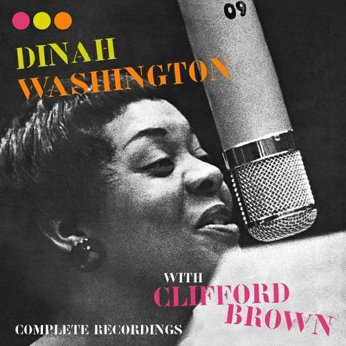 Complete Recordings with Clifford Brown - CD Audio di Dinah Washington