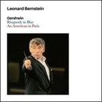 Rhapsody in Blue - An American in Paris - CD Audio di Leonard Bernstein,George Gershwin