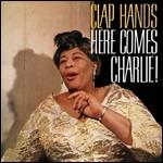 Clap Hands, Here Comes Charlie! - CD Audio di Ella Fitzgerald