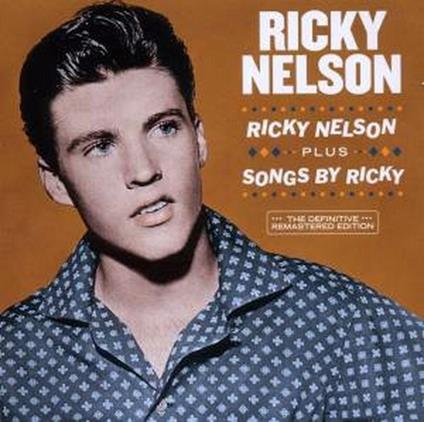 Ricky Nelson - Songs by Ricky - CD Audio di Ricky Nelson