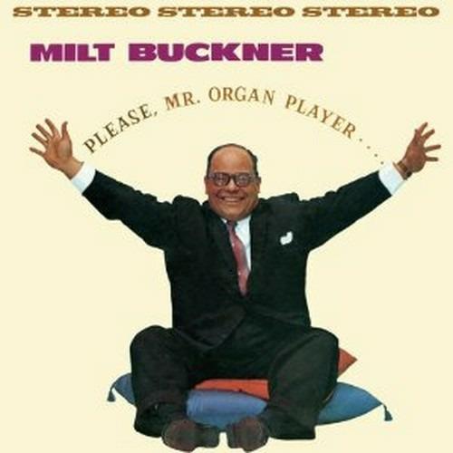 Please, Mr. Organ Player - Send Me Softly - CD Audio di Milt Buckner