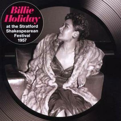 At The Stratford Shakespearean Festival - CD Audio di Billie Holiday