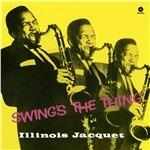 Swing'S The Thing - Vinile LP di Illinois Jacquet