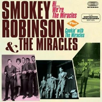 Hi... We're the Miracles - Cookin' with the Miracles - CD Audio di Smokey Robinson,Miracles