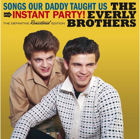 Songs Our Daddy Taught Us - CD Audio di Everly Brothers