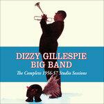 The Complete 1956-1957 Studio Sessions - CD Audio di Dizzy Gillespie