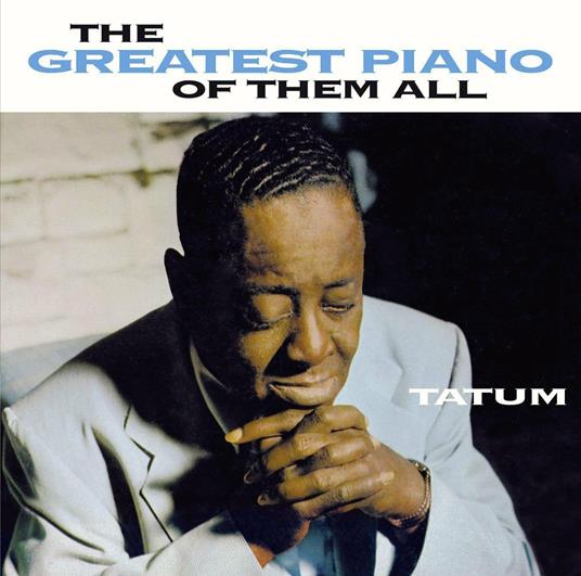 The Greatest Piano of Them All - CD Audio di Art Tatum