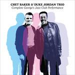 Complete George's Jazz Club Performance - CD Audio di Chet Baker