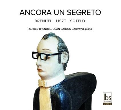 Ancora un segreto - CD Audio di Alfred Brendel,Mauricio Sotelo