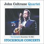 The Complete November 19, 1962 Stockholm - CD Audio di John Coltrane