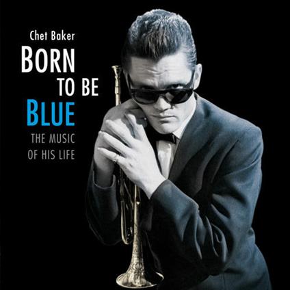 Born to Be Blue - CD Audio di Chet Baker