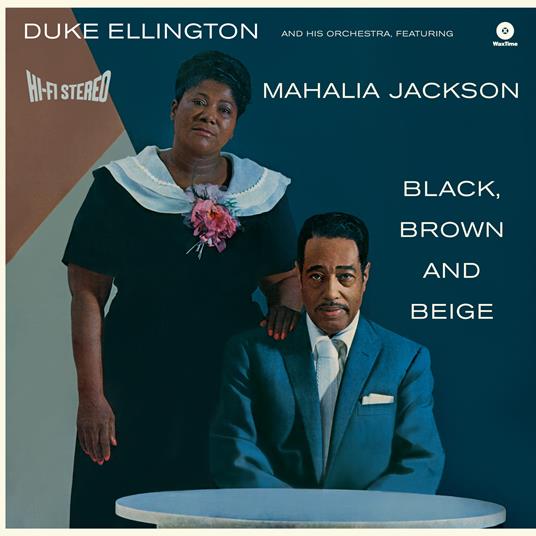 Black, Brown and Beige (180 gr.) - Vinile LP di Duke Ellington,Mahalia Jackson